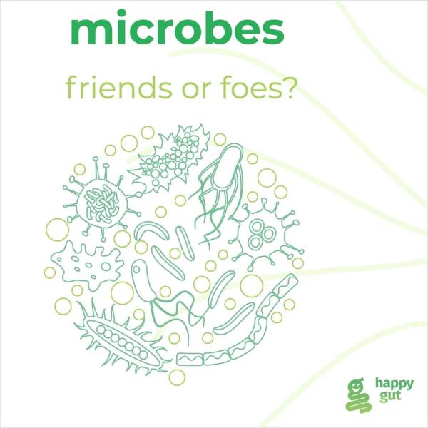 Microbes - friends or foes?